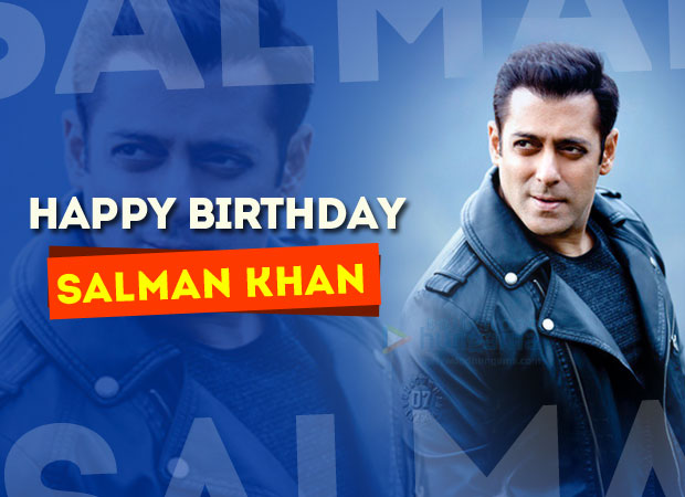 Wishing Salman Khan a very happy birthday - Bollywood Hungama